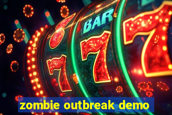 zombie outbreak demo